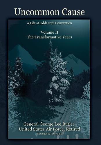 Cover image for Uncommon Cause - Volume II: A Life at Odds with Convention - The Transformative Years