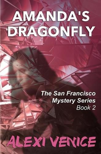 Cover image for Amanda's Dragonfly, The San Francisco Mystery Series, Book 2