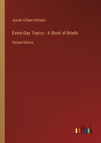 Cover image for Every-Day Topics - A Book of Briefs