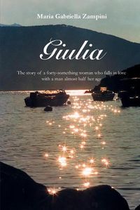 Cover image for Giulia: The story of a woman who falls in love with a man nearly half her age