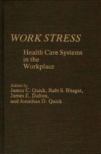 Cover image for Work Stress: Health Care Systems in the Workplace