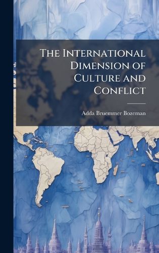Cover image for The International Dimension of Culture and Conflict
