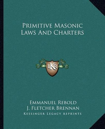 Primitive Masonic Laws and Charters