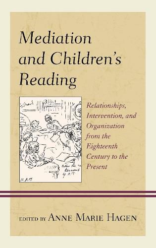 Cover image for Mediation and Children's Reading: Relationships, Intervention, and Organization from the Eighteenth Century to the Present