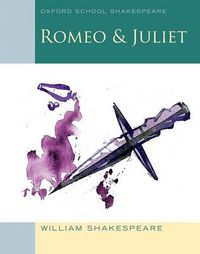 Cover image for Oxford School Shakespeare: Oxford School Shakespeare: Romeo and Juliet