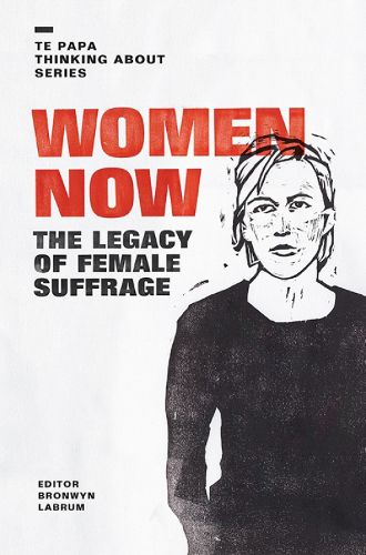 Cover image for Women Now: The Legacy of Female Suffrage