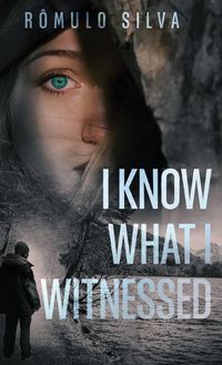 Cover image for I Know What I Witnessed