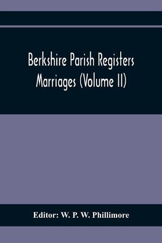 Cover image for Berkshire Parish Registers. Marriages (Volume Ii)