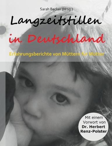 Cover image for Langzeitstillen in Deutschland: Erfahrungsberichte von Muttern fur Mutter