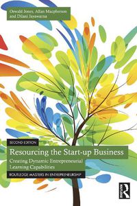 Cover image for Resourcing the Start-up Business: Creating Dynamic Entrepreneurial Learning Capabilities