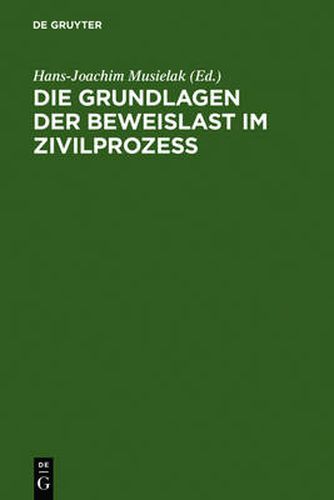 Cover image for Die Grundlagen der Beweislast im Zivilprozess