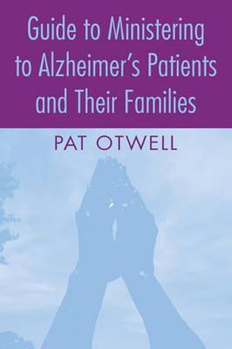 Cover image for Guide to Ministering to Alzheimer's Patients and Their Families