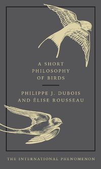 Cover image for A Short Philosophy of Birds