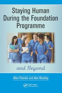 Cover image for Staying Human During the Foundation Programme and Beyond: How to thrive after medical school