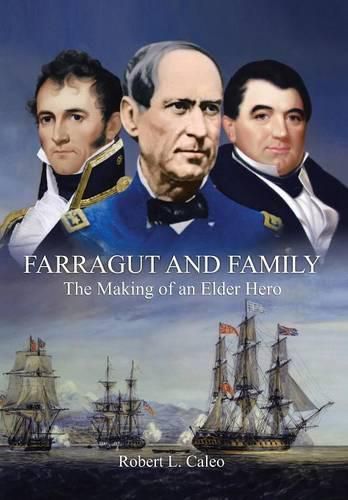 Cover image for Farragut and Family: The Making of an Elder Hero