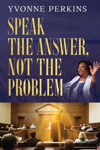Cover image for Speak the Answer, Not the Problem