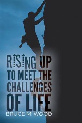 Cover image for Rising Up to Meet the Challenges of Life