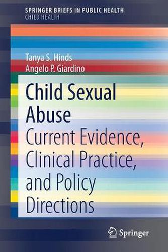 Cover image for Child Sexual Abuse: Current Evidence, Clinical Practice, and Policy Directions