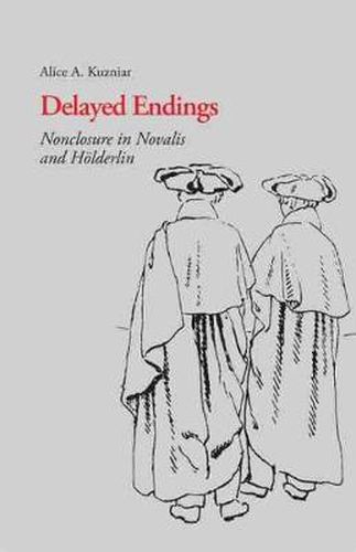 Cover image for Delayed Endings: Nonclosure in Novalis and Holderlin