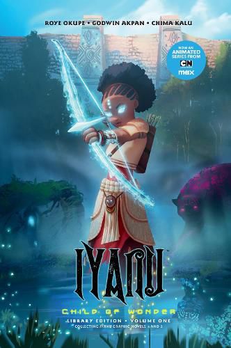 Cover image for Iyanu: Child of Wonder Library Edition Volume 1