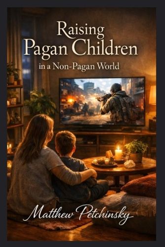 Cover image for Raising Pagan Children in a Non-Pagan World
