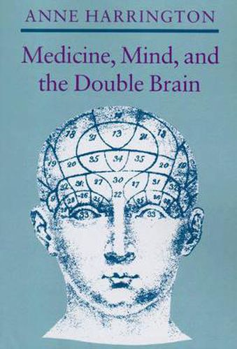 Cover image for Medicine, Mind and the Double Brain: A Study in Nineteenth-Century Thought