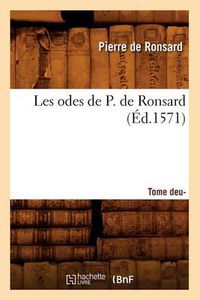 Cover image for Les Odes de P. de Ronsard. Tome 2 (Ed.1571)