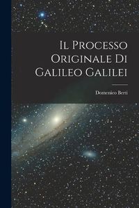 Cover image for Il Processo Originale di Galileo Galilei