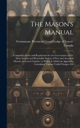Cover image for The Mason's Manual [microform]