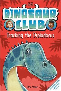 Cover image for Dinosaur Club: Tracking the Diplodocus