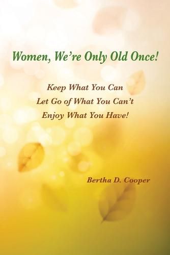 Cover image for Women, We're Only Old Once