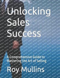 Cover image for Unlocking Sales Success