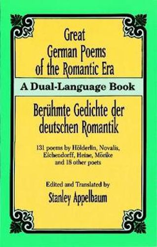 Cover image for Great German Poems of the Romantic Era: Beruhmte Gedichte der Deutschen Romantik