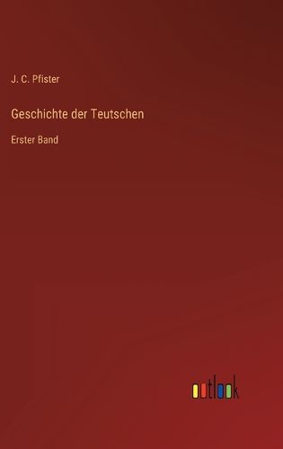 Cover image for Geschichte der Teutschen