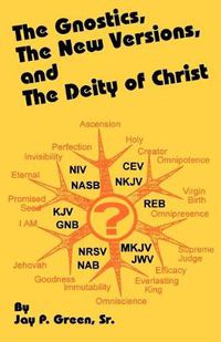 Cover image for The Gnostics, the New Version, and the Deity of Christ