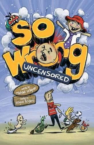 So Wrong: Uncensored