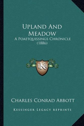 Upland and Meadow: A Poaetquissings Chronicle (1886)