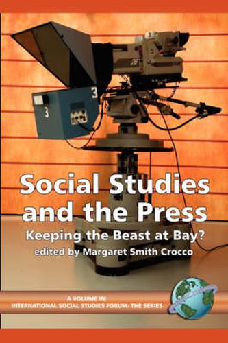 Social Studies and the Press: Keeping the Beast at Bay?