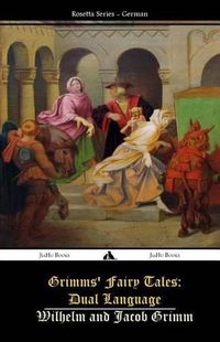 Cover image for Grimms' Fairy Tales: Dual Language: (German-English)