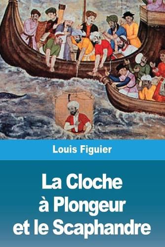 Cover image for La Cloche a Plongeur et le Scaphandre