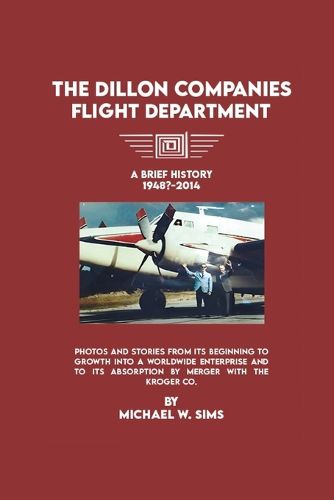 Cover image for The Dillon Companies Flight Department.