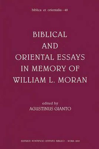 Biblical and Oriental Essays in Memory of William L. Moran