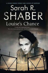 Cover image for Louise's Chance: A 1940s Spy Thriller Set in Wartime Washington