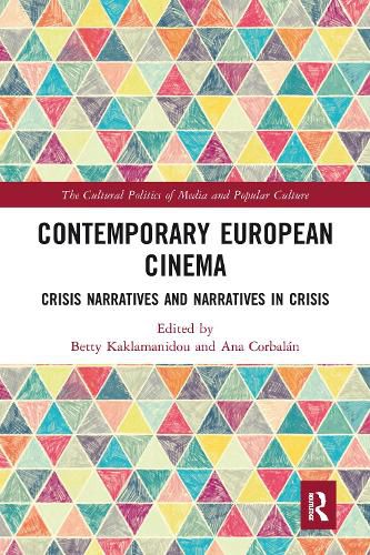 Cover image for Contemporary European Cinema: Crisis Narratives and Narratives in Crisis