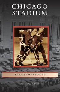 Cover image for Chicago Stadium