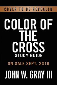 Cover image for Color of the Cross: Race, Politics, and the Business of Salvation
