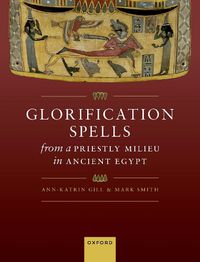 Cover image for Glorification Spells from a Priestly Milieu in Ancient Egypt
