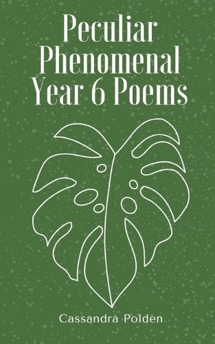 Cover image for Peculiar Phenomenal Year 6 Poems