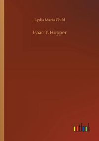 Cover image for Isaac T. Hopper