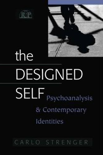 Cover image for The Designed Self: Psychoanalysis and Contemporary Identities